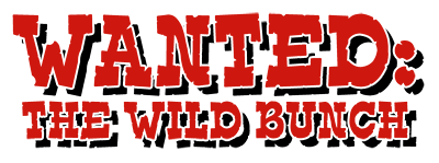 Wanted:The Wild Bunch