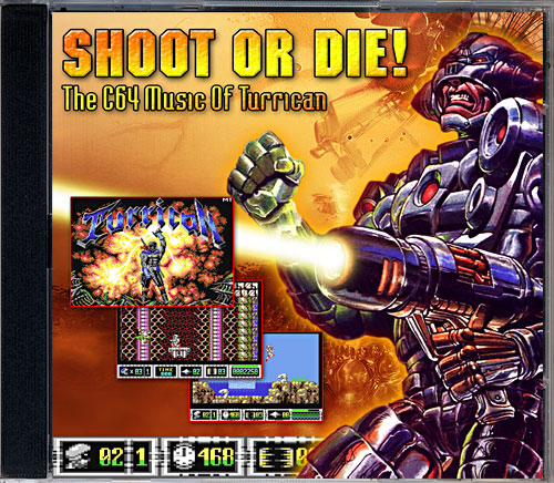 Shoot Or Die - The C64 Music Of Turrican